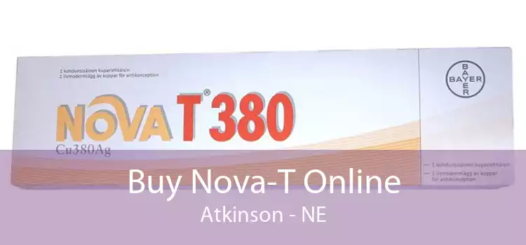 Buy Nova-T Online Atkinson - NE