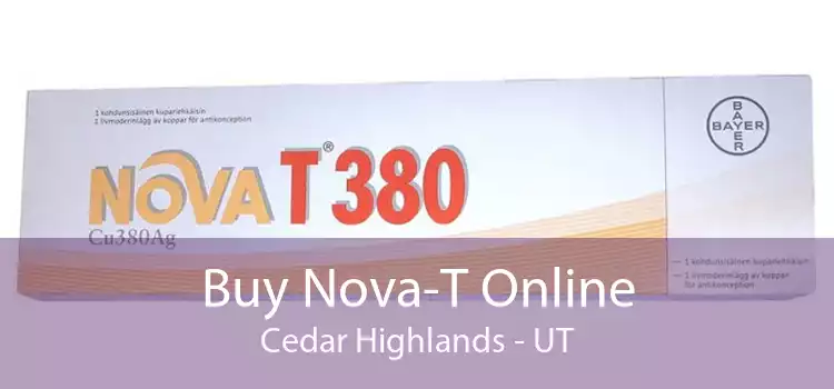 Buy Nova-T Online Cedar Highlands - UT
